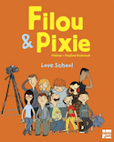 Filou & Pixie: Love school [édition bilingue]